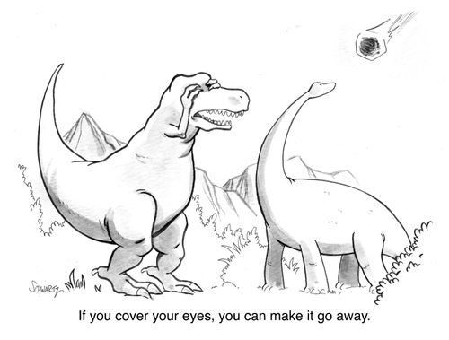 "If you cover your eyes, you can make it go away."