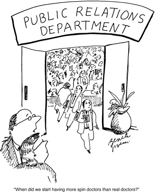 "When did we start having more spin doctors than real doctors?"