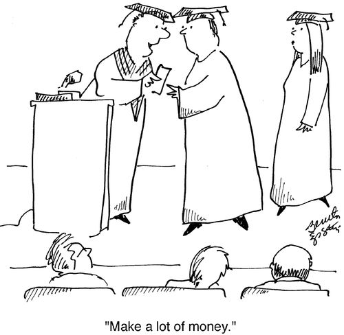 "Make a lot of money."