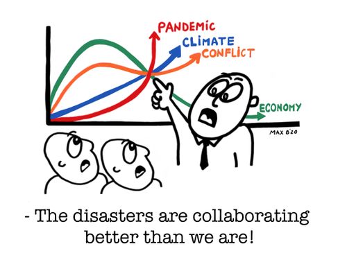 "The disasters are collaborating better than we are!"