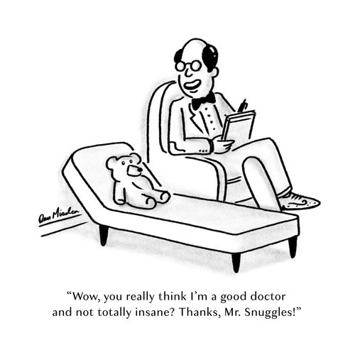 "Wow, you really think I'm a good doctor and not totally insane? Thanks, Mr. Snuggles!"