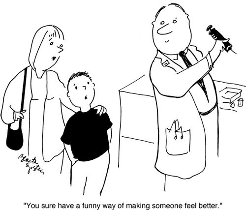 "You sure have a funny way of making someone feel better."