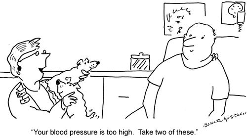 "Your blood pressure is too high. Take two of these."