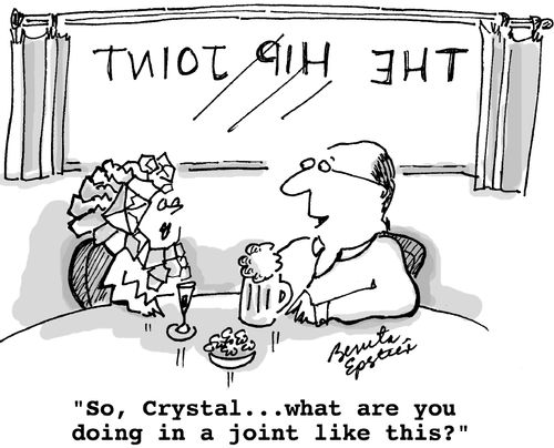 "So, Crystal... what are you doing in a joint like this?"