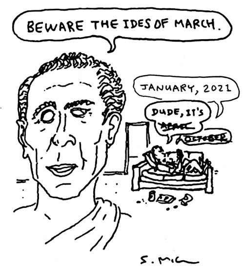 "Beware the Ides of March."