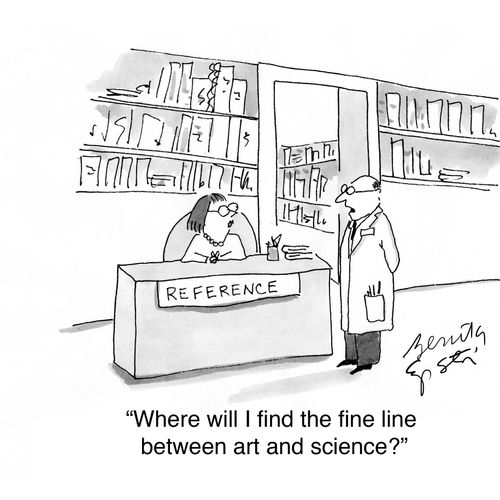 "Where will I find the fine line between art and science?"