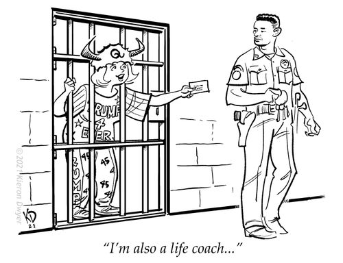 "I'm also a life coach..."