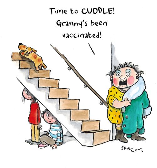 "Time to CUDDLE! Granny's been vaccinated!"
