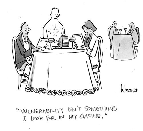 "Vulnerability isn't something I look for in my cuisine."