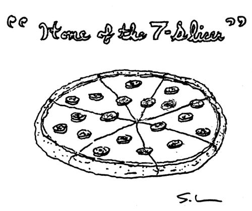 "Home of the 7-Slicer"