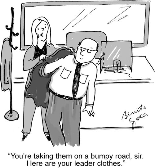 "You're taking them on a bumpy road, sir. Here are your leader clothes."