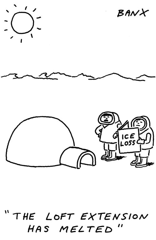 "The loft extension has melted."