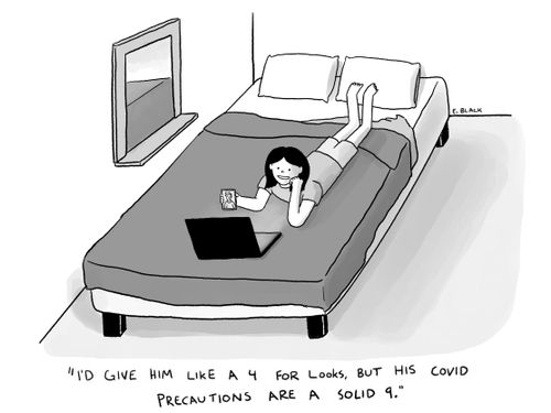"I'd give him like a 4 for looks, but his Covid precautions are a solid 9."