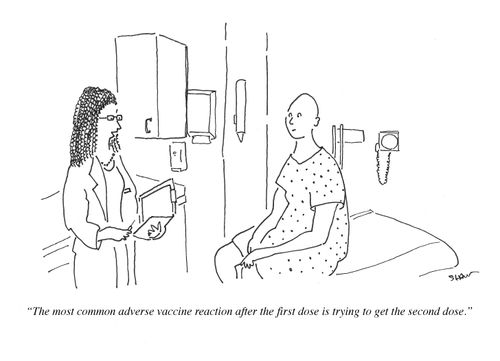 "The most common adverse vaccine reaction after the first dose is trying to get the second dose."
