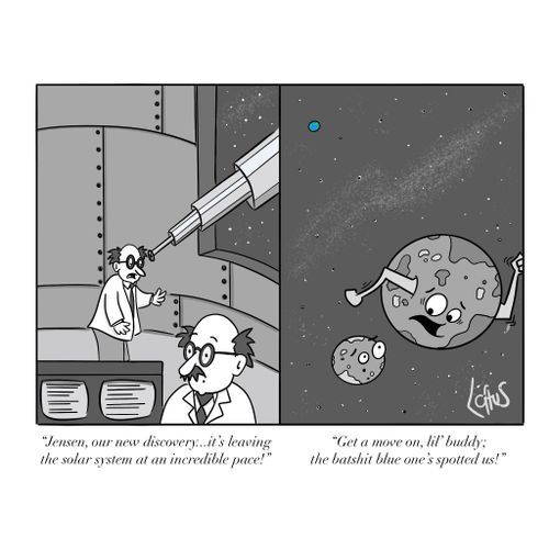 "Jensen, our new discovery... it's leaving the solar system at an incredible pace!"