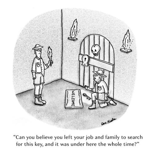 "Can you believe you left your job and family to search for this key, and it was under here the whole time?"