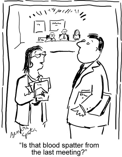 "Is that blood spatter from the last meeting?"