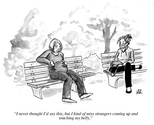 "I never thought I'd say this, but I kind of miss strangers coming up and touching my belly."