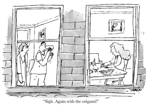 "Sigh. Again with the origami!"