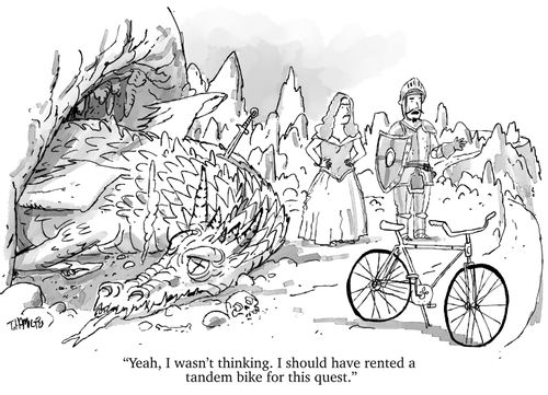 "Yeah, I wasn't thinking. I should have rented a tandem bike for this quest."