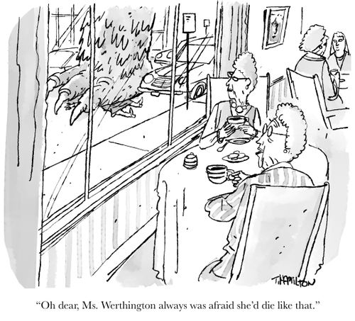 "Oh dear, Ms. Werthington always was afraid she'd die like that."