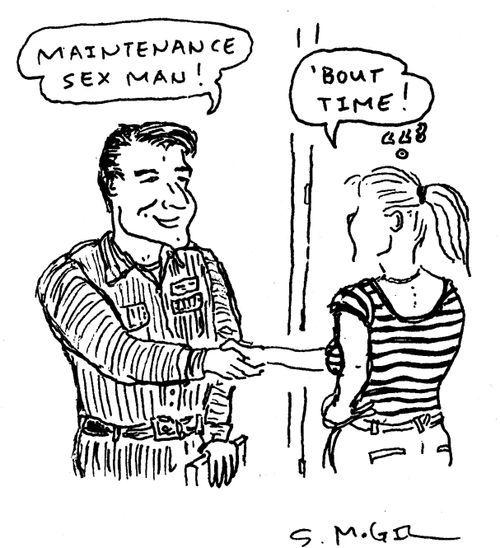 "Maintenance sex man!"