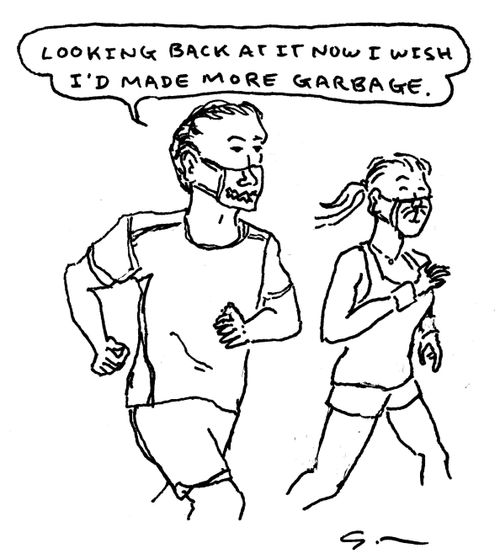 "Looking back at it now I wish I'd made more garbage."