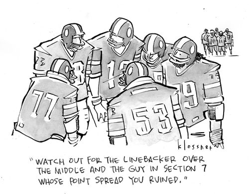 "Watch out for the linebacker over the middle and the guy in section 7 whose point spread you ruined."
