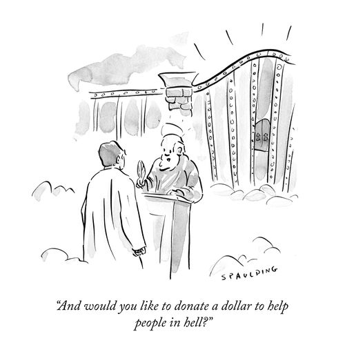 "And would you like to donate a dollar to help people in hell?"