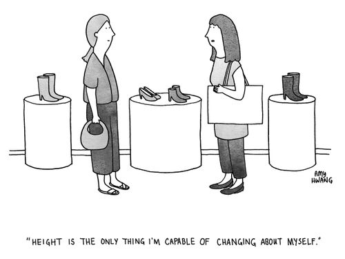 "Height is the only thing I'm capable of changing about myself."