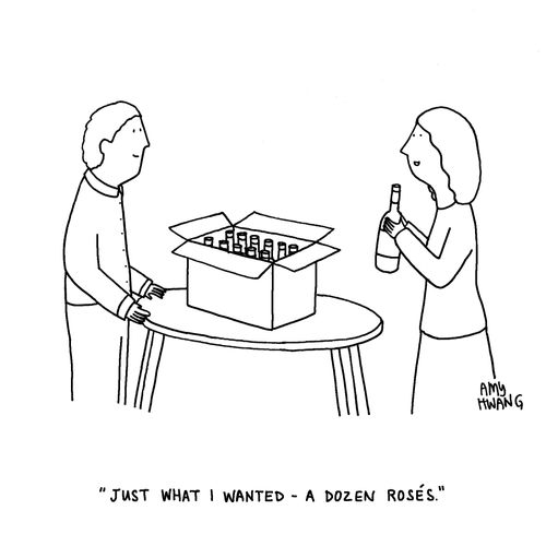 "Just what I wanted - a dozen rosés."