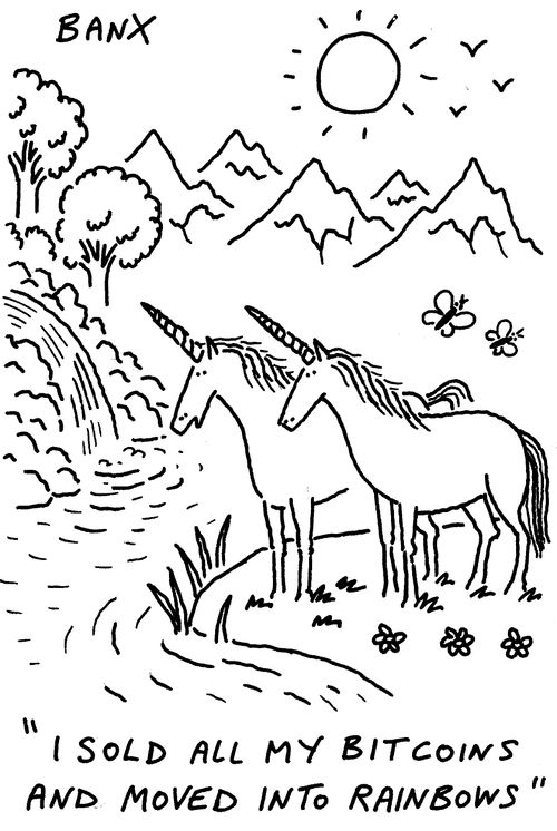 "I sold all my bitcoins and moved into rainbows."