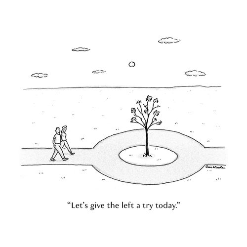 "Let's give the left a try today."