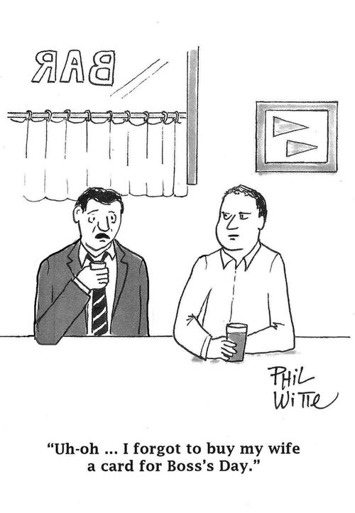 "Uh-oh... I forgot to buy my wife a card for Boss's Day."