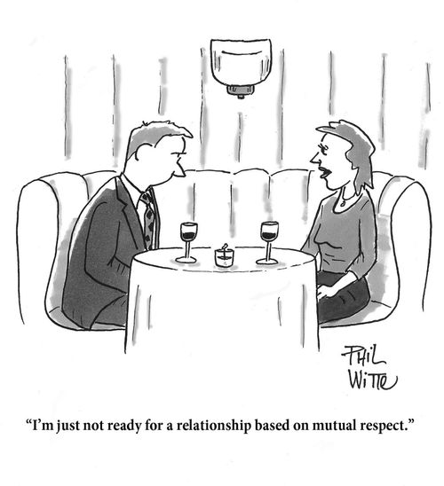 "I'm just not ready for a relationship based on mutual respect."