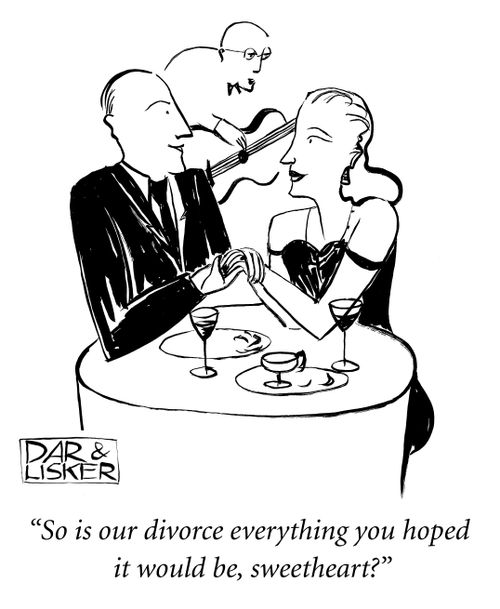 "So is our divorce everything you hoped it would be, sweetheart?"