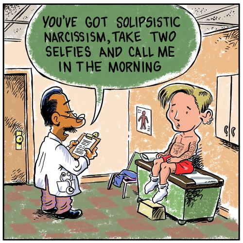 "You've got solipsistic narcissism, take two selfies and call me in the morning."