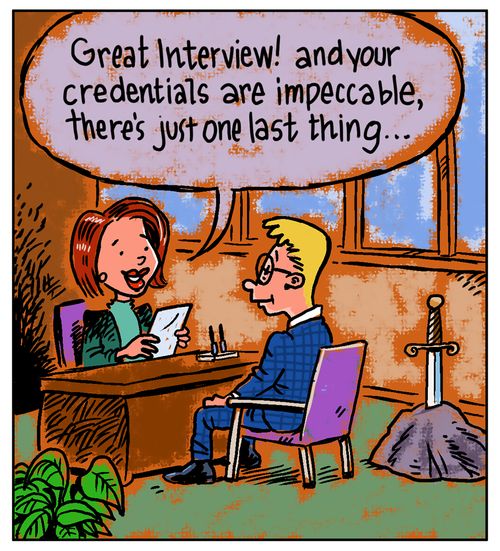 "Great interview! and your credentials are impeccable, there's just one last thing..."