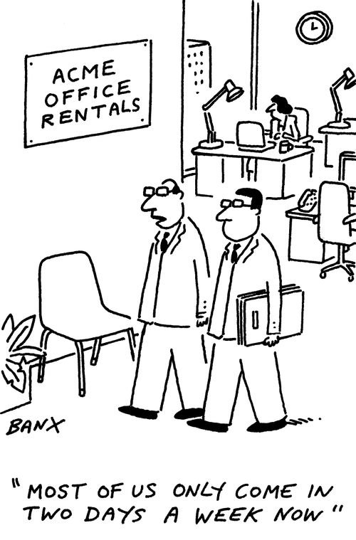 "Most of us only come in two days a week now."