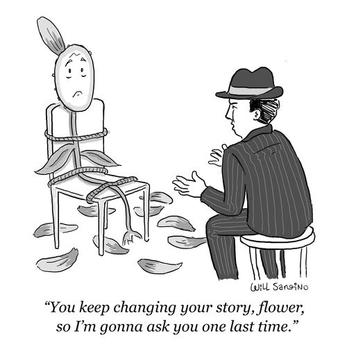 "You keep changing your story, flower, so I'm gonna ask you one last time."