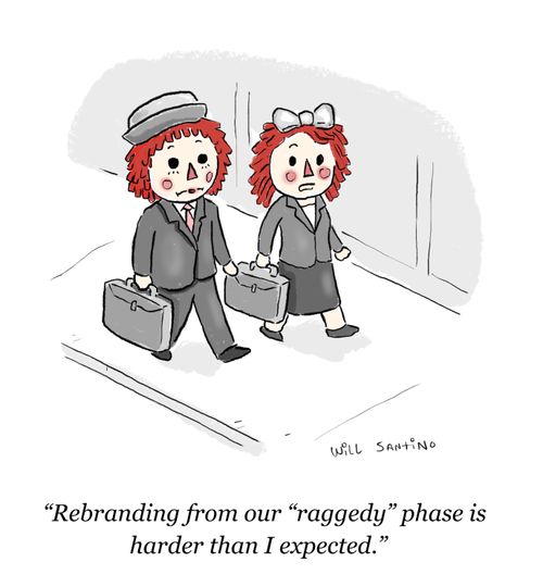 "Rebranding from our 'raggedy' phase is harder than I expected."