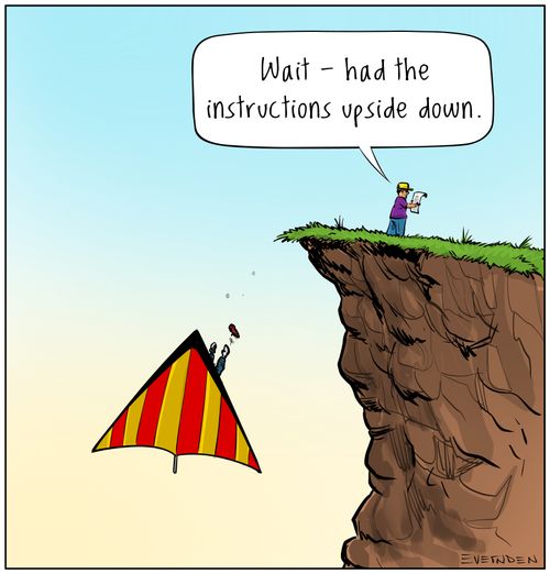 "Wait - had the instructions upside down."