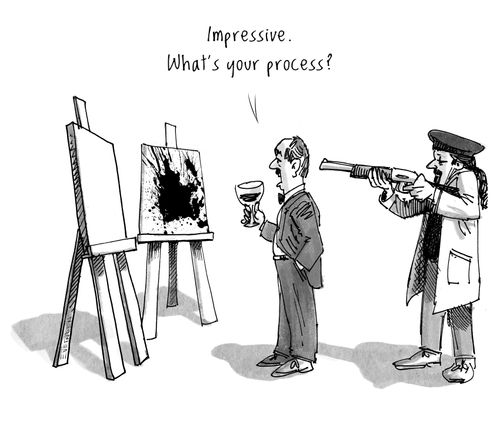 "Impressive. What's your process?"
