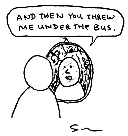 "And then you threw me under the bus."