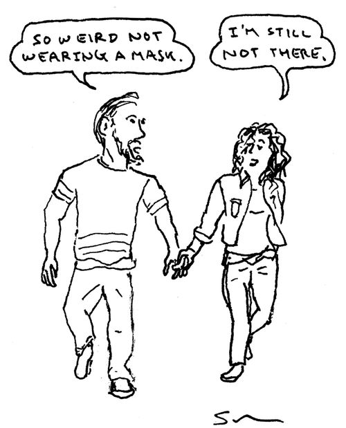 "So weird not wearing a mask."