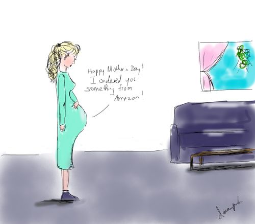 "Happy Mother's Day! I ordered you something from Amazon!"