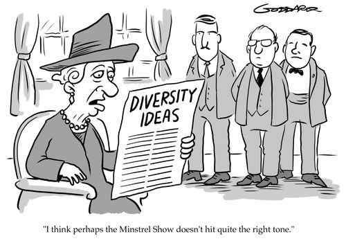 "I think perhaps the Minstrel Show doesn't hit quite the right tone."