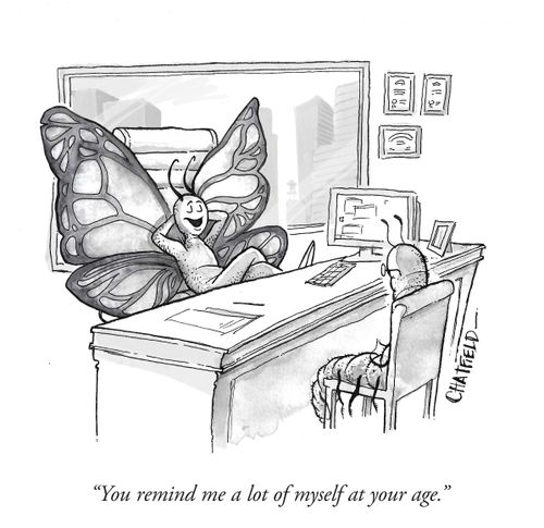 "You remind me a lot of myself at your age."