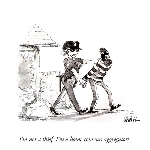"I'm not a thief. I'm a home contents aggregator!"