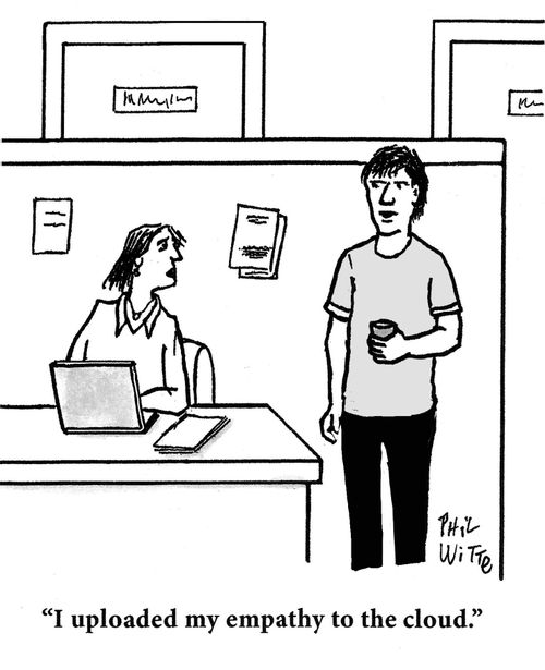 "I uploaded my empathy to the cloud."